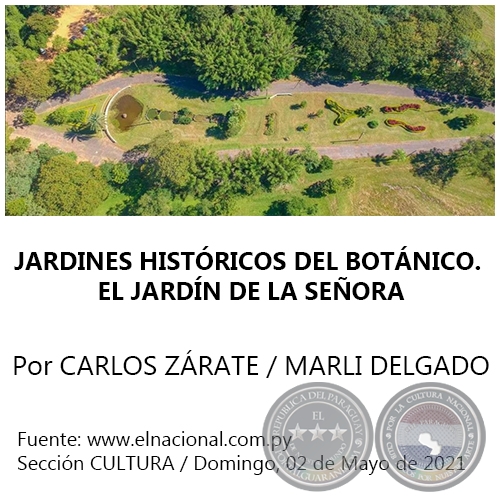 JARDINES HISTÓRICOS DEL BOTÁNICO. EL JARDÍN DE LA SEÑORA - Por CARLOS ZÁRATE / MARLI DELGADO - Domingo, 02 de Mayo de 2021